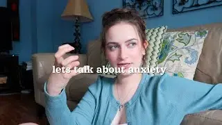 dealing with anxiety in my 20's