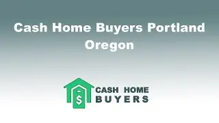 Cash Home Buyers Portland Oregon | 844-980-5697