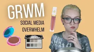 GRWM | New Business & Social Media Overwhelm