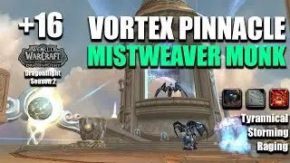 +16 The Vortex Pinnacle | Mistweaver Monk POV | Dragonflight Season 2