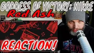 First Time Listening To Goddess Of Victory: Nikke - Red Ash REACTION