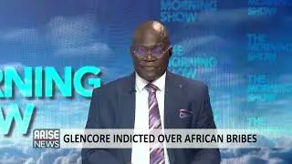 The Morning Show: Glencore Indicted Over African Bribes