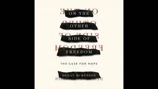 On the Other Side of Freedom: The Case for Hope - Deray Mckesson