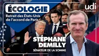 St&eacute;phane Demilly, S&eacute;nateur de la Somme : Retrait des &Eacute;tats-Unis de l'accord de Paris