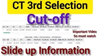 🛑Ct 3rd Selection Process || Ct Cut-off 2025 || Slide up Process Details