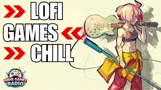 Lofi & Great Indie Games 🎸 Relaxing tunes! [No Commentary]