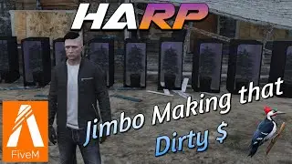 Jimbo out and about seeing how much dirty money I can make!!! on HARP!! FiveM