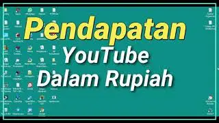 MELIHAT PENDAPATAN YOUTUBE DALAM RUPIAH