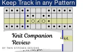 Knit Companion Review by Twin Stitches Designs