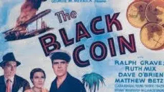 1936: The Black Coin - 13/15: Danger Ahead (Ralph Graves & Ruth Mix)