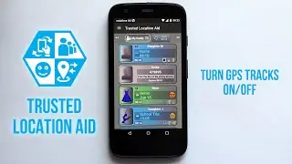 Trusted Location Aid: Turn GPS Tracks On/Off