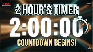 2 Hours Timer !! 