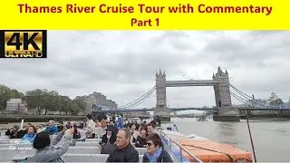 Thames River Cruise Tour with Funny Commentary 4K~ Part 1(LEARN LONDON'S HISTORY)#londonattractions