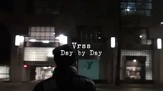 Vrss - Day by Day「 Visual 」 #undergroundhiphop #film #vrss