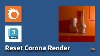002. How To Reset Chaos Corona Render Settings To Default Settings