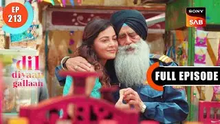 Dilpreet's Life In Danger | Dil Diyaan Gallaan - Dil Ki Baatein | Full Episode 213 | 16 Aug 2023
