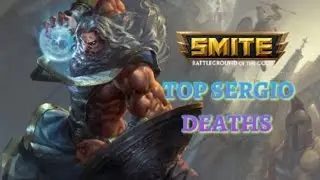 TOP SERGIO DEATHS ON SMITE (parody by captain sceptile)