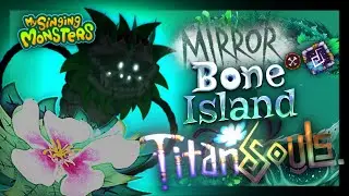 MIRROR Bone Island TITANSOUL | NECRULLIAN NERIUM Prediction (My Singing Monsters)