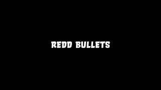 Redd Bullets Video Redd Royalty