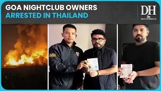 Goa Nightclub Fire: Luthra Brothers Arrested in Thailand