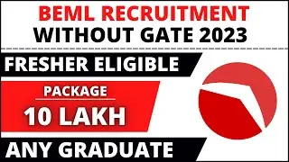 BEML Recruitment 2023 | Without GATE | Package 10 Lakhs | Fresher | PSU Job | Latest Jobs 2023