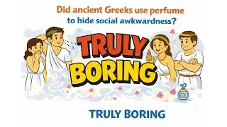 The Sleepy Historian | Did ancient Greeks use perfume to hide social awkwardness?