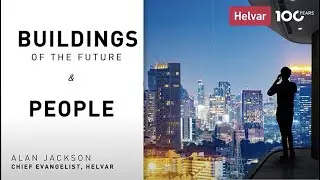 'Buildings of the future, designed around you' - Alan Jackson @ Light Middle East, Sep 2021