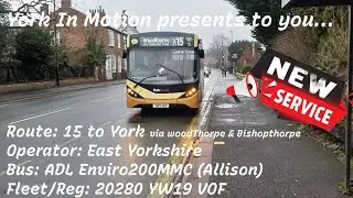NEW SERVICE! East Yorkshire I ADL Enviro200MMC I 15 to York 