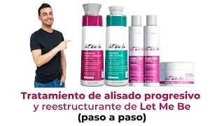 Tratamiento de Alisado Progresivo y Reestructurante de Let Me Be Paso a Paso Protein Smoothing