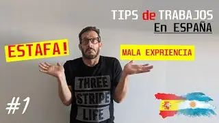 #1 TIPS de TRABAJO en ESPAÑA [Mala EXPERIENCIA] 👎 Estafa !?