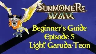 Руководство для начинающих по Summoners War &mdash; Эпизод №5 &mdash; Светлая Гаруда/Теон &mdash; Рыцари Карбона
