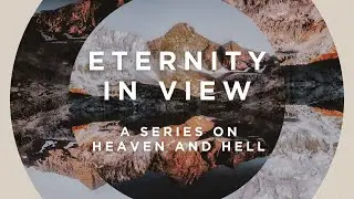1 Thessalonians 4:13-18 | Heaven and Hell Pt. 3: Family & Friends in Heaven
