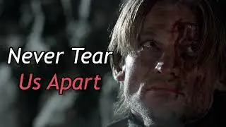 Never Tear Us Apart (from Jaime GOT REVIEW)