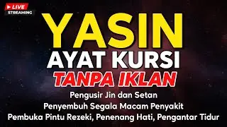 Surah Yasin & Ayat Kursi Pengusir Setan dan Penyembuh Segala Macam Penyakit, Ngaji Merdu | Alaa