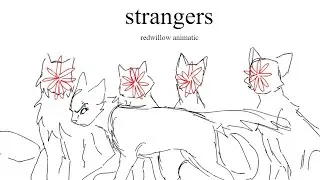 strangers- redwillow animatic (UNFINISHED)