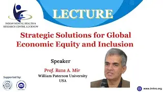 Strategic Solutions for Global Economic Equity and Inclusion Raza A. Mir William Paterson University