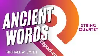 Ancient Words (Michael W. Smith) for String Quartet | SHEET MUSIC