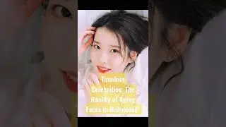 Timeless Celebrities: The Reality of Aging Faces in Hollywood #shortsyoutoub #agingprocess #fashion