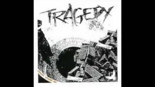 Tragedy - Never Knowing Peace