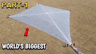 Making And Testing Homemade Biggest Kite😀- क्या यह इतनी बड़ी पतंग उड़ पाएगी?😯