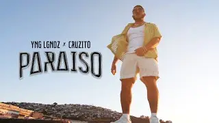 Cruzito & YNG LGNDZ - Paraiso (Video Oficial)