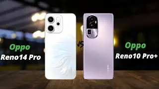 Oppo Reno10 Pro Plus vs Oppo Reno14 Pro - Full Comparison 🔥