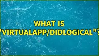 Что такое &laquo;virtualapp/didlogical&raquo;? (2 решения!!)