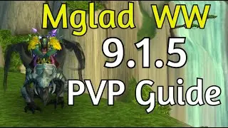 Windwalker Monk Guide 9.1.5 PvP Shadowlands