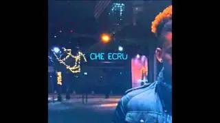 Che Ecru - You