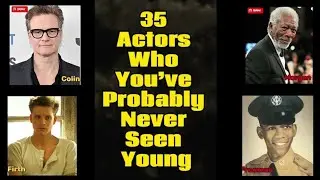 35 Actors Who You've Probably Never Seen Young By Its Raman