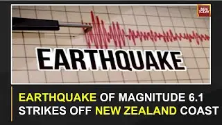 Earthquake Of Magnitude 6.1 Strikes Off New Zealand Coast
