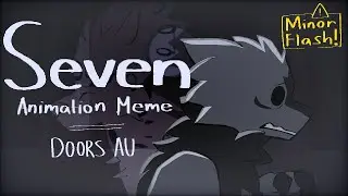 SEVEN - Animation Meme (Roblox Doors AU)