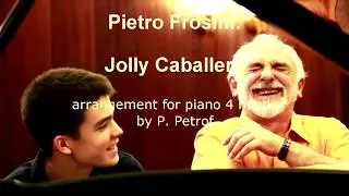 Pietro Frosini: Jolly Caballero/4 hands (arr. P. Petrof)/ Attila Krett & József Csontos.