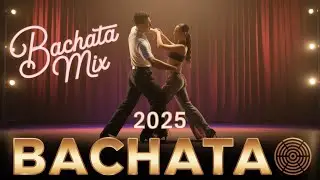 Bachata Emocional 2025 | Mix Rom&aacute;ntico y Sensual para Bailar con el Alma